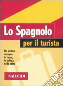 Lo spagnolo per il turista libro