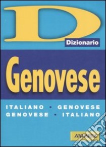 Dizionario genovese. Italiano-genovese, genovese-italiano libro di Toso F. (cur.)