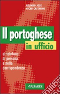 Il portoghese in ufficio libro di Nicau Castanho Arlindo José