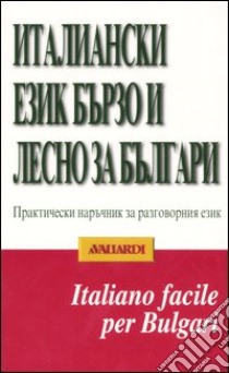 Italiano facile per bulgari libro di Kostadinova Giretti N. (cur.)