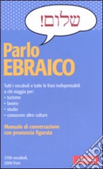 Parlo ebraico libro di Mittler Doron; Contini Saul