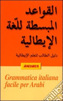 Grammatica italiana facile per Arabi libro di Said L. M. (cur.); Pe A. (cur.)