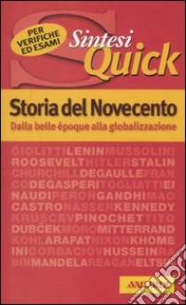 Storia del Novecento. Dalla belle époque alla globalizzazione libro di D'Acunto Nicolangelo