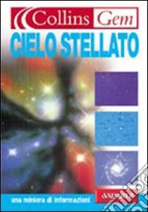 Cielo stellato libro di Ridpath Ian