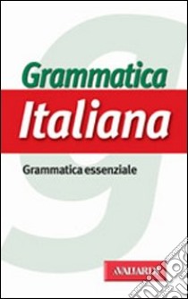 Grammatica italiana. Grammatica essenziale libro di Alberti Amedeo