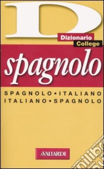 Spagnolo. Spagnolo-italiano, italiano-spagnolo libro di Santoyo Abril M. V. (cur.)