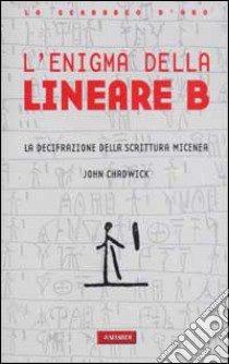 Enigma della lineare B libro di Chadwick John