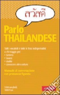 Parlo thailandese libro di Rossi G. Carlo; No-One Ampai