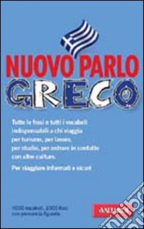 Nuovo parlo greco libro di Paganelli Leonardo