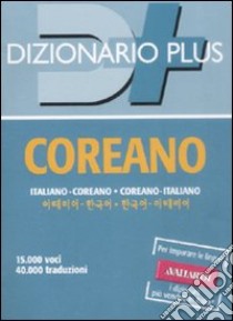 Dizionario coreano. Italiano-coreano, coreano-italiano libro