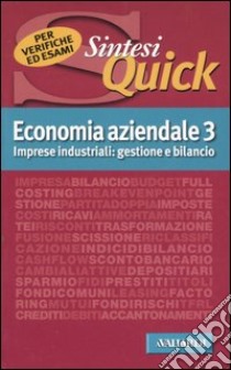 Economia aziendale. Vol. 3: Imprese industriali: gestione e bilancio libro di Ardizzone M. Pia - Tardia Teresa