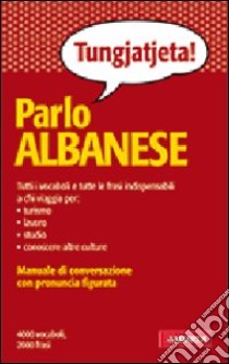 Parlo albanese libro di Guerra Paola; Spagnoli Alberto