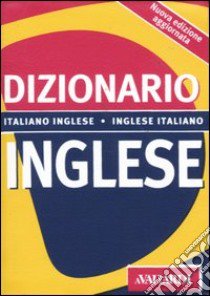 Dizionario inglese. Italiano-inglese, inglese-italiano libro