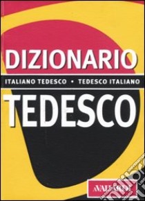 Dizionario tedesco. Italiano-tedesco, tedesco-italiano libro