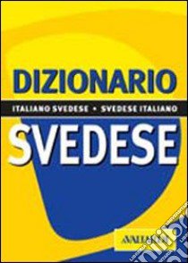 Dizionario svedese. Italiano-svedese. Svedese-italiano libro di Sundberg Carola; Lundgren Annika