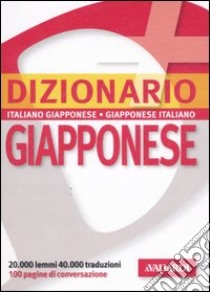 Dizionario giapponese. Italiano-giapponese, giapponese-italiano libro