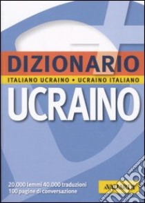 Dizionario ucraino. Italiano-ucraino, ucraino-italiano libro di Pompeo L. (cur.); Prokopovych M. (cur.)