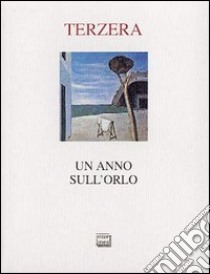 Un anno sull'orlo libro di Terzera Franco