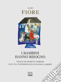 I bambini hanno bisogno libro di Fiore Elio