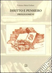 Diritto e pensiero (prolegomeni) libro di Giuliani Federico M.