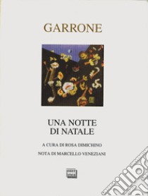 Una notte di Natale libro di Garrone Dino