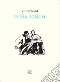 Intra domum libro di Faggi Vico