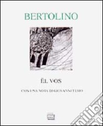 El vos libro di Bertolino Remigio