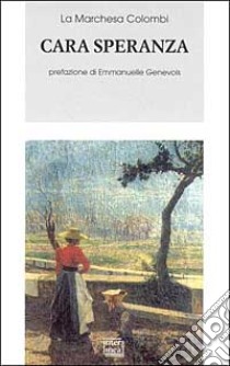 Cara speranza libro di Marchesa Colombi