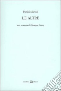 Le altre libro di Malavasi Paola; Conte G. (cur.)