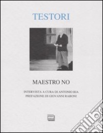 Maestro no libro di Testori Giovanni; Ria A. (cur.)