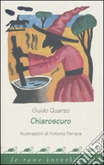 Chiaroscuro libro di Quarzo Guido