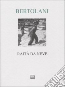 Raità da neve libro di Bertolani Paolo