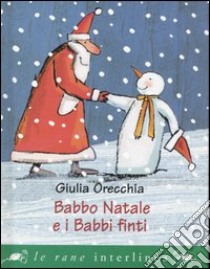 Babbo Natale e i babbi finti libro di Orecchia Giulia