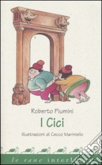 I Cici libro di Piumini Roberto