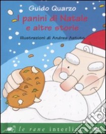 I panini di Natale e altre storie. Ediz. illustrata libro di Quarzo Guido