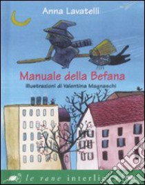 Manuale della befana libro di Lavatelli Anna