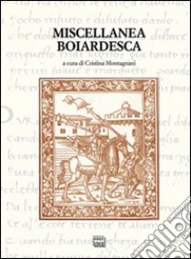 Miscellanea boiardesca libro di Montagnani C. (cur.)