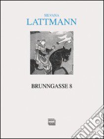 Brunngasse 8 libro di Lattmann Silvana