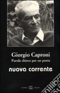 Giorgio Caproni. Parole chiave per un poeta libro di Surdich L. (cur.); Verdino S. (cur.)