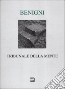 Tribunale della mente libro di Benigni Corrado