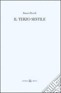 Il terzo sestile libro di Piccoli Renzo