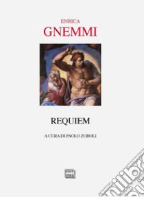 Requiem libro di Gnemmi Enrica; Zoboli P. (cur.)