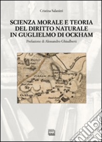 Scienza morale e teoria del diritto naturale... libro di Salanitri Cristina