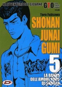 Shonan Junai Gumi. Vol. 5 libro di Fujisawa Toru