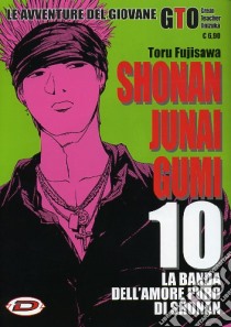 Shonan Junai Gumi. Vol. 10 libro di Fujisawa Toru