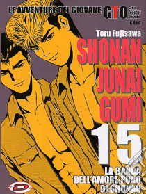 Shonan Junai Gumi. Vol. 15 libro di Fujisawa Toru