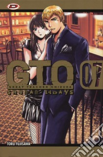 GTO. Shonan 14 days. Vol. 7 libro di Fujisawa Toru