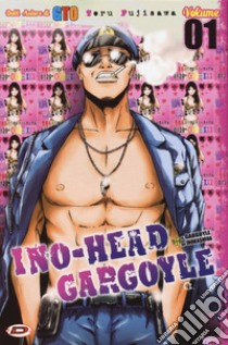 Ino-head gargoyle. Vol. 1 libro di Fujisawa Toru