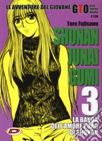 Shonan Junai Gumi. Vol. 3 libro di Fujisawa Toru