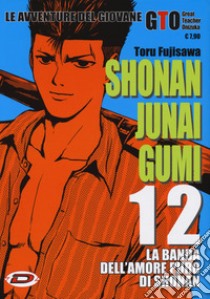 Shonan Junai Gumi. Vol. 12 libro di Fujisawa Toru